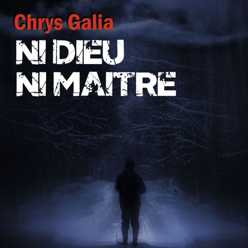 Couverture audiobook de Ni Dieu, ni maître, de Chrys Galia
