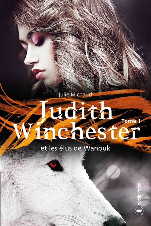Couverture ebook de Judith Winchester et les élus de Wanouk, de Julie Michaud