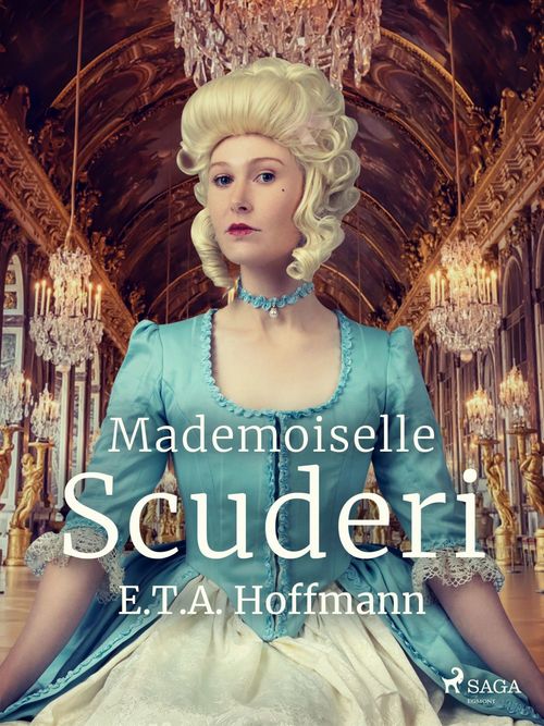 Couverture ebook de Mademoiselle Scuderi, de E.T.A. Hoffmann