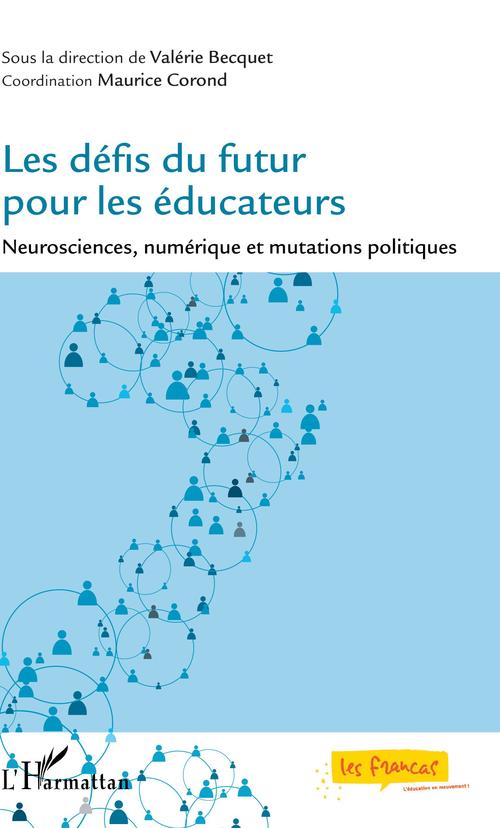 Couverture ebook de Les défis du futur pour les éducateurs, de Collectif, Maurice Corond, Valérie Becquet