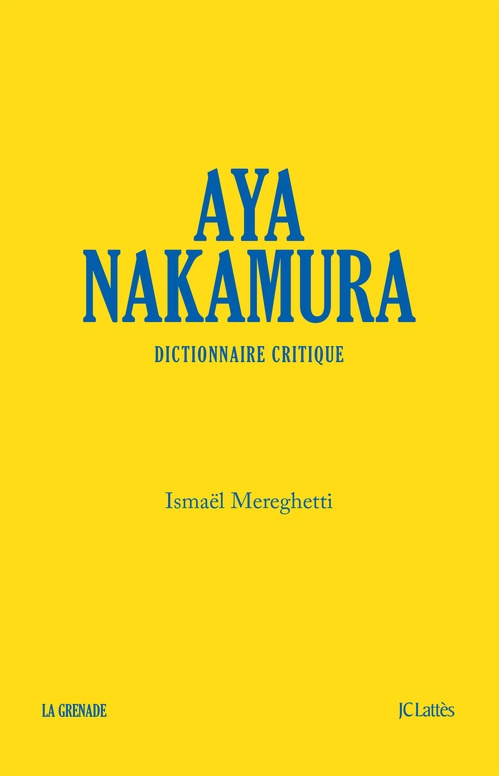 ebook cover of Aya Nakamura, dictionnaire critique, by Ismaël Mereghetti