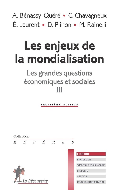 ebook cover of Les enjeux de la mondialisation - Les grandes questions économiques et sociales III, by Agnès Bénassy-Quéré, Christian Chavagneux, Éloi Laurent, Dominique Plihon, Michel Rainelli
