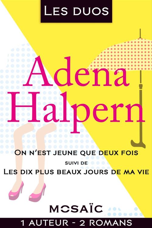 Couverture ebook de Les duos - Adena Halpern (2 romans), de Adena Halpern
