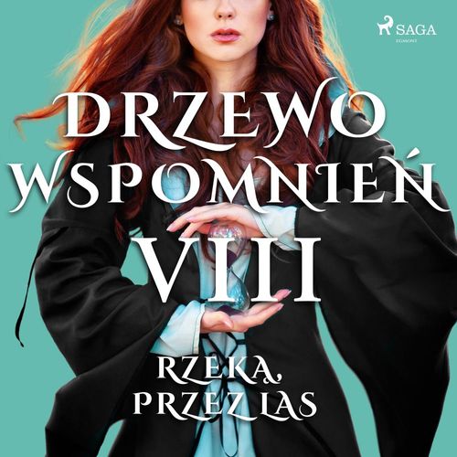 audiobook cover of Drzewo Wspomnie´n 8: Rzeka, przez las, by Magdalena Lewandowska