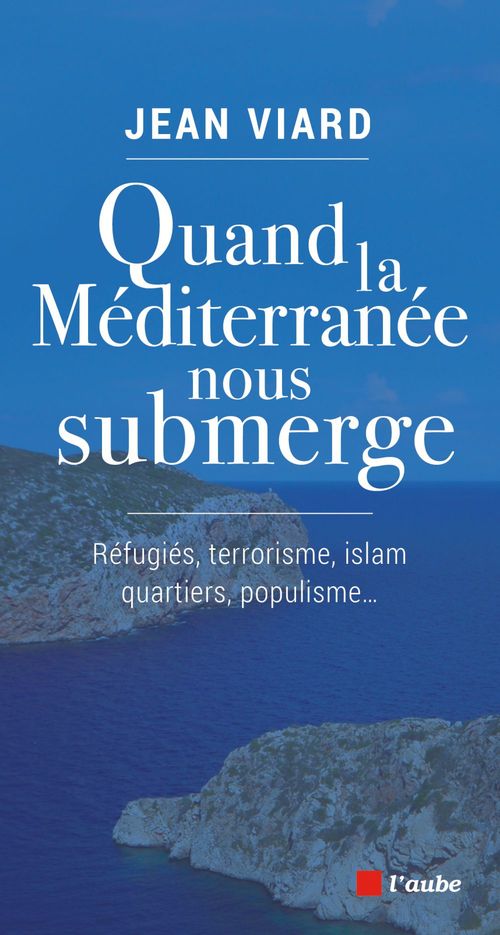 Couverture ebook de Quand la Méditerranée nous submerge, de José Lenzini, Jean Viard