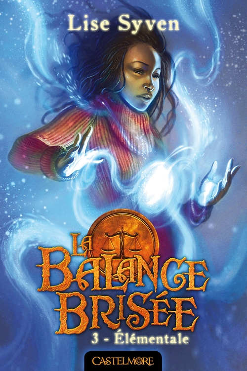 ebook cover of La Balance brisée, T3 : Elémentale, by Lise Syven