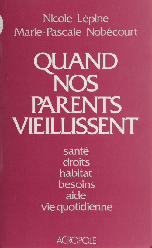 Couverture ebook de Quand nos parents vieillissent, de Nobecourt/Lepine