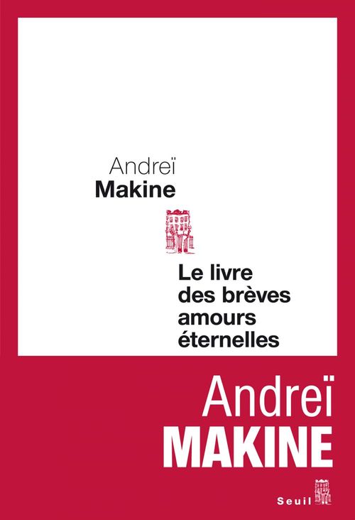 ebook cover of Le Livre des brèves amours éternelles, by Andreï Makine