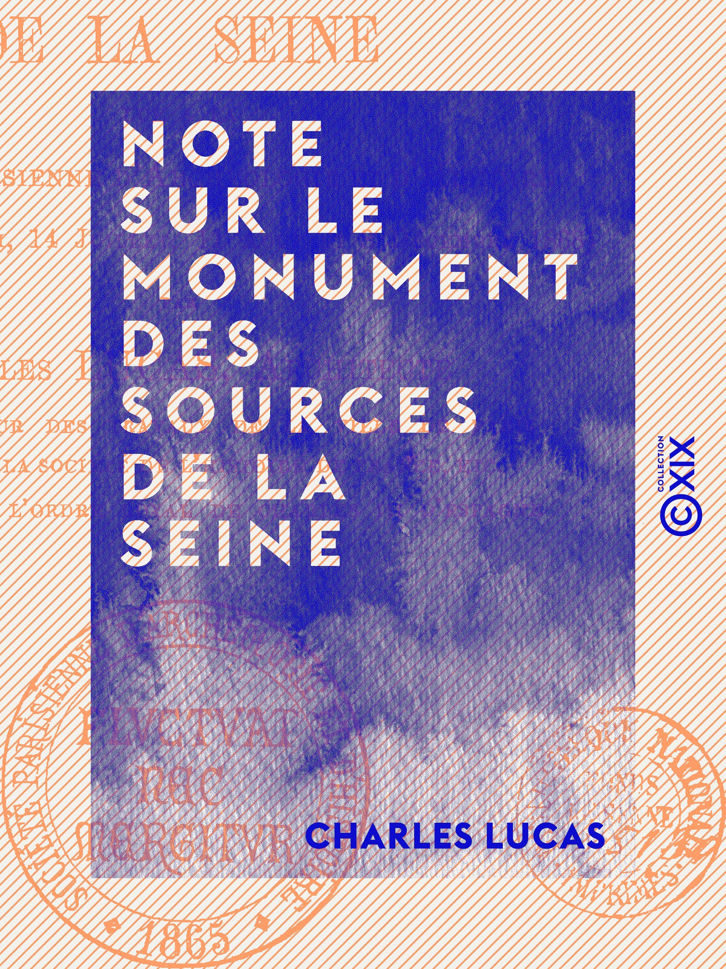 Couverture ebook de Note sur le monument des sources de la Seine - Lue à la Société parisienne d'archéologie et d'histoire, de Charles Lucas