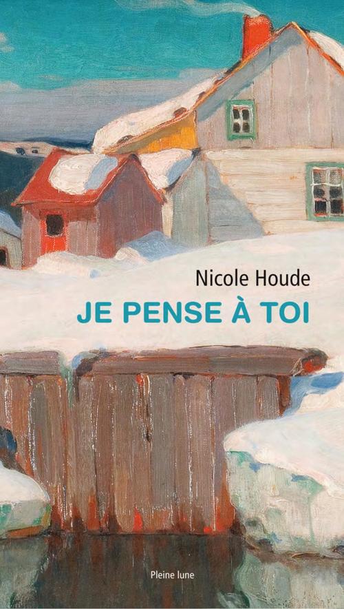 ebook cover of Je pense à toi, by Houde Nicole