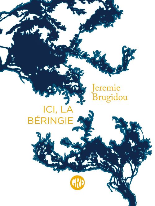 Couverture ebook de Ici, la Béringie, de Jérémie BRUGIDOU