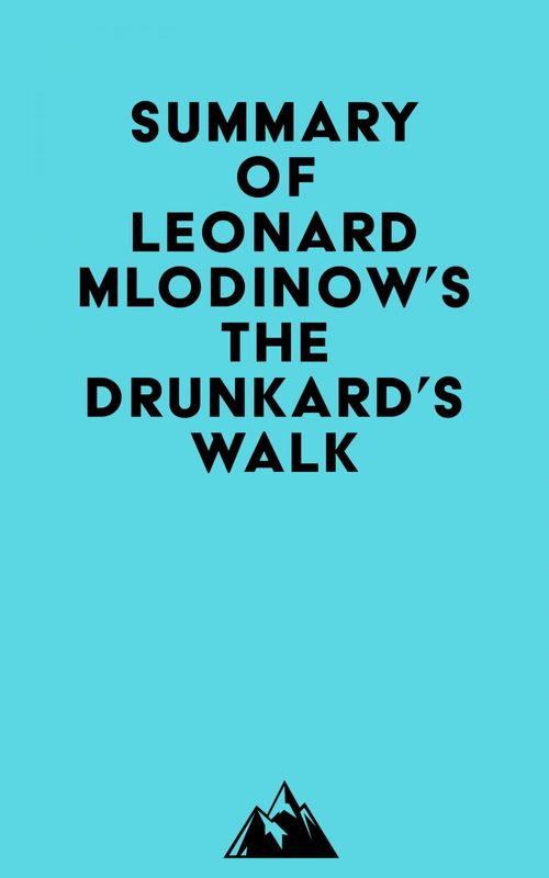 ebook cover of Summary of Leonard Mlodinow's The Drunkard's Walk, by Everest Media