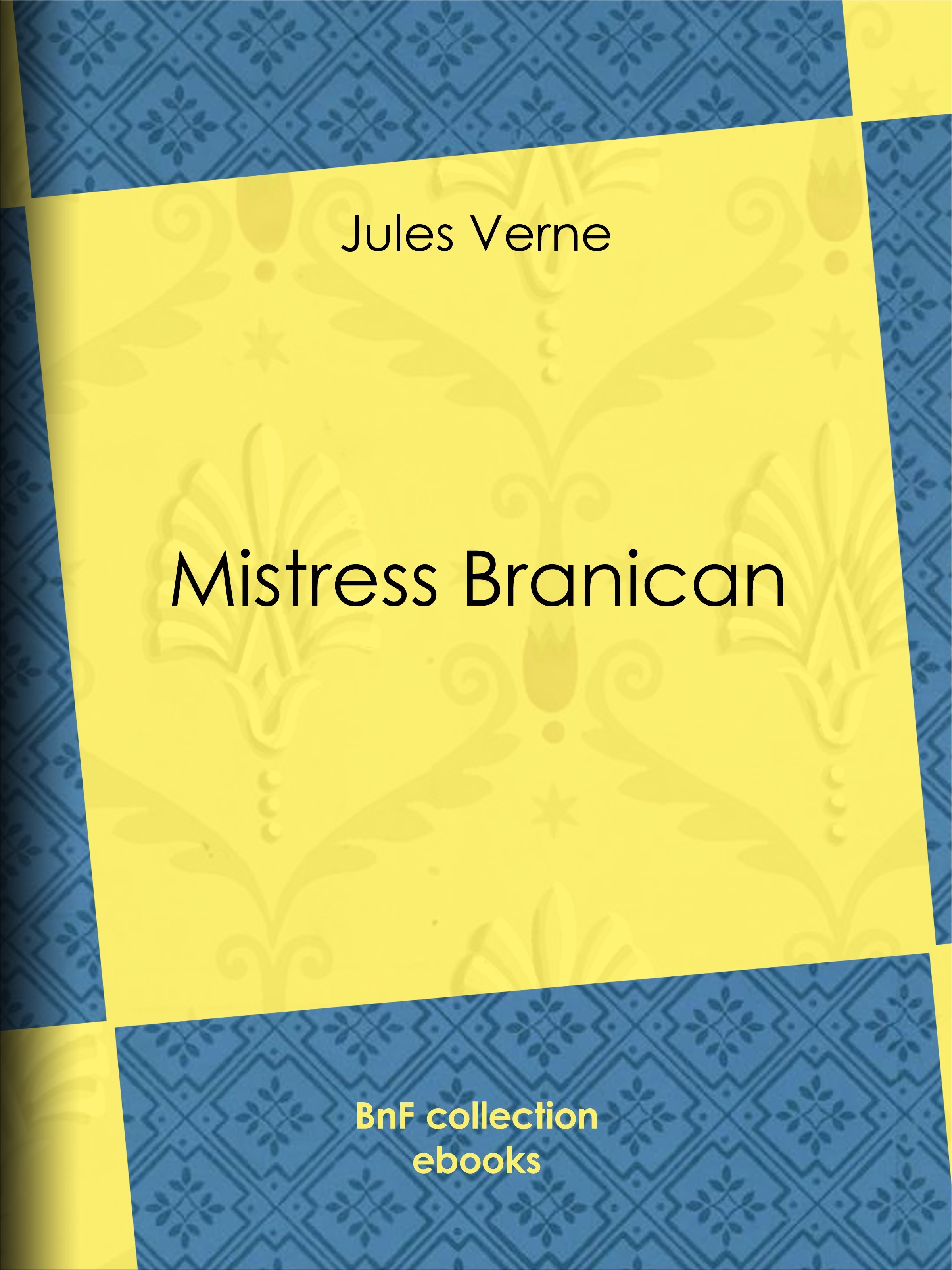 Couverture ebook de Mistress Branican, de Leon Benett, Jules Verne