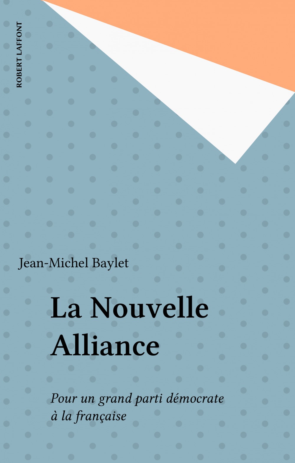 Couverture ebook de La Nouvelle Alliance, de Jean-michel Baylet
