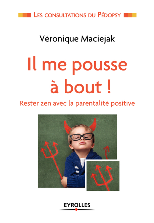 Couverture ebook de Il me pousse à bout !, de Véronique Maciejak