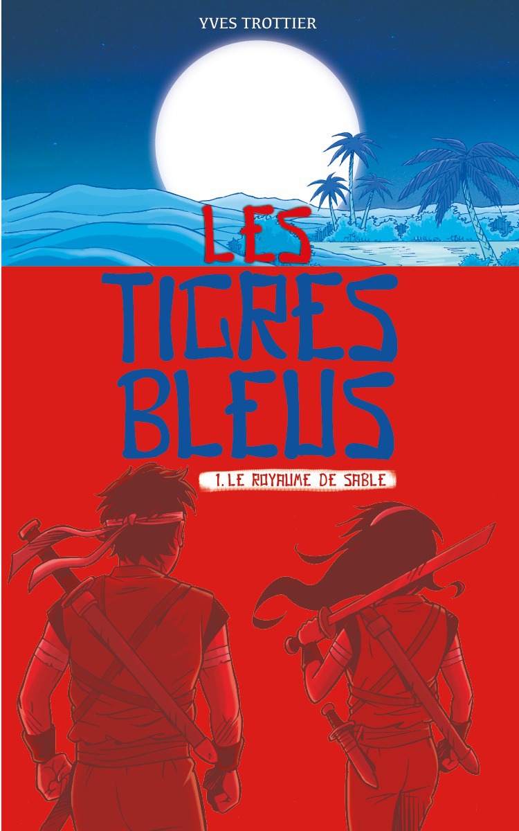 ebook cover of Les tigres bleus tome 1, by Yves Trottier