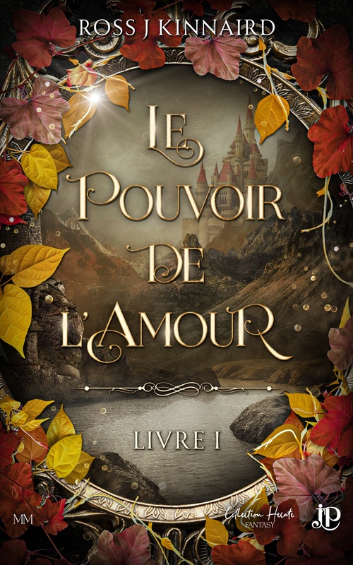 Couverture ebook de Le pouvoir de l'amour - Livre I, de Ross J. Kinnaird