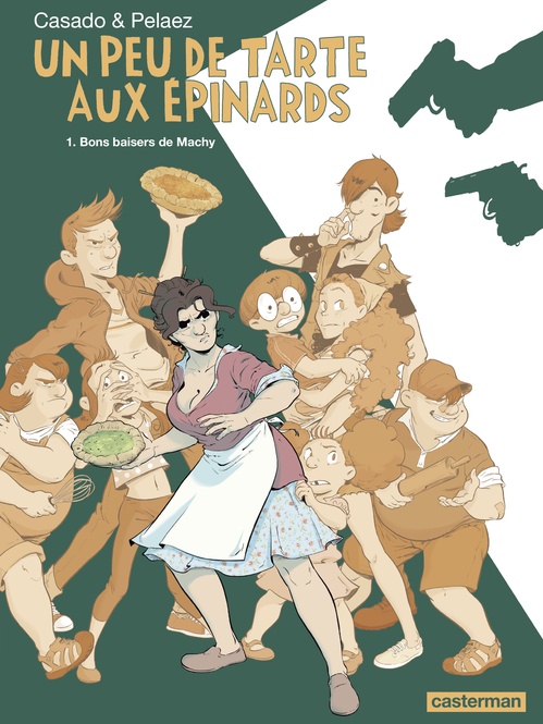 Couverture ebook de Un peu de tarte aux épinards (Tome 1) - Bons baisers de Machy, de Philippe Pelaez, Javier Casado