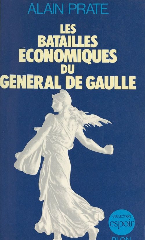 ebook cover of Les batailles économiques du général de Gaulle, by Alain Prate