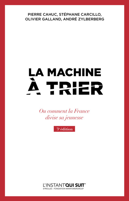 ebook cover of La machine à trier, by Pierre Cahuc, Stéphane Carcillo, Olivier Galland, André Zylberberg