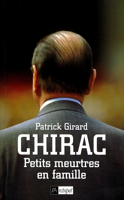 Couverture ebook de Chirac - Petits meurtres en famille, de Patrick Girard