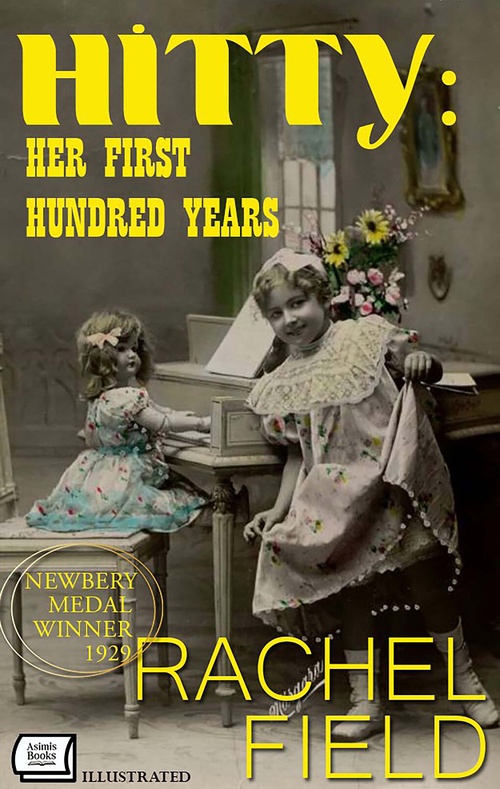 Couverture ebook de Hitty: Her First Hundred Years - Newbery Medal Winner, 1929. Illustrated, de Rachel Field