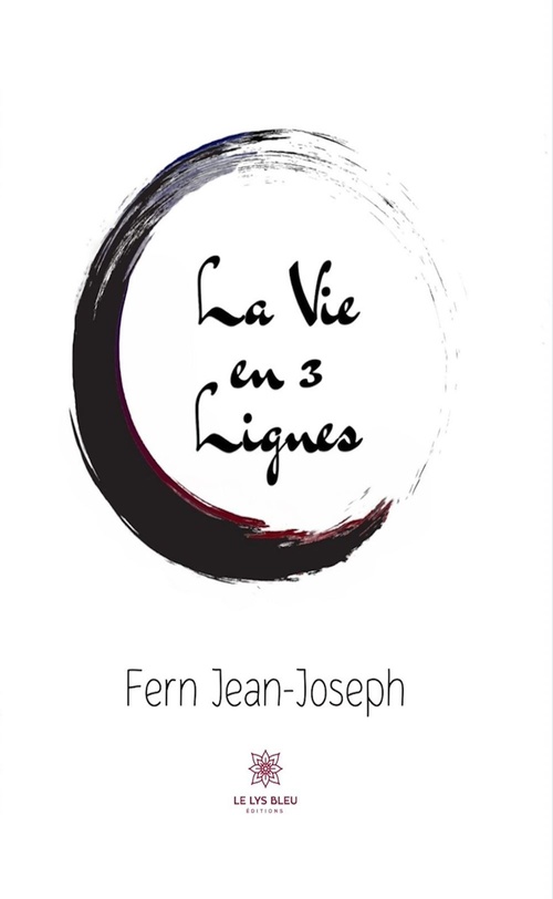 Couverture ebook de La vie en 3 lignes, de Fern Jean-Joseph