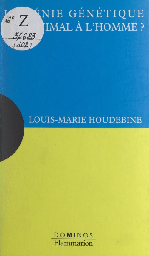 Couverture ebook de Le génie génétique de l'animal à l'homme ?, de Louis-Marie Houdebine