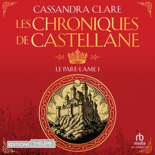 audiobook cover of Les Chroniques de Castellane - Tome 01 Le Pare-Lame, by Cassandra Clare