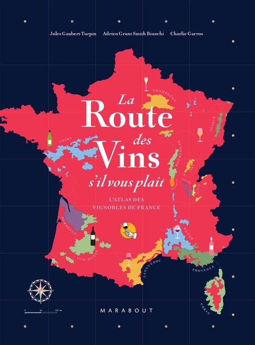 ebook cover of La route des vins de France, by Jules Gaubert-Turpin, Adrien Grant-Smith, Charlie Garros