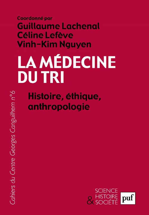 ebook cover of La médecine du tri. Histoire, éthique, anthropologie - Cahiers du Centre Georges Canguilhem, N° 6, by Guillaume Lachenal, Céline Lefève, Vinh-kim Nguyen
