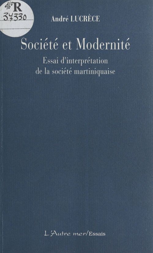 Couverture ebook de Société et Modernité : essai d'interprétation de la société martiniquaise, de Andre Lucrece