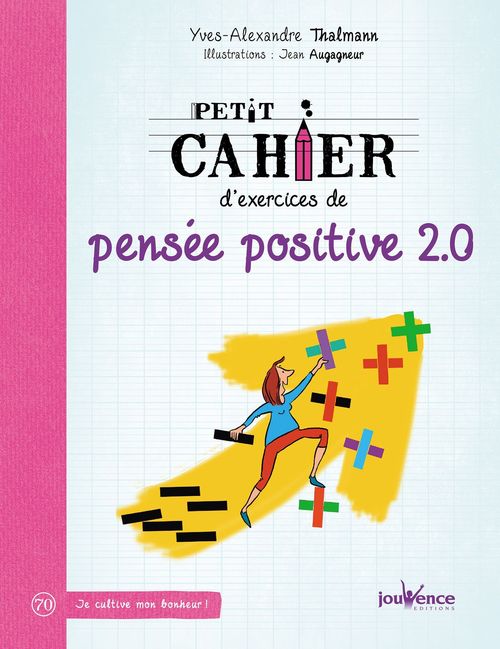 ebook cover of Petit cahier d'exercices de pensée positive 2.0, by Yves-Alexandre Thalmann, Jean Augagneur