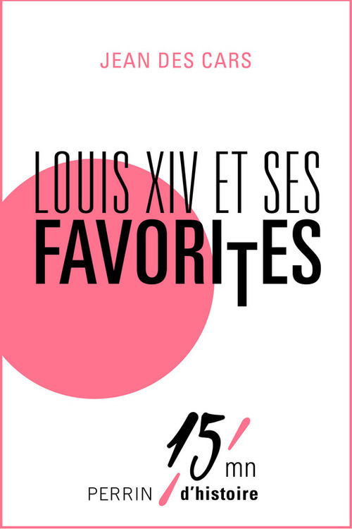 ebook cover of Louis XIV et ses favorites, by Jean Des Cars