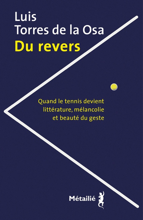 ebook cover of Du revers : Quand le tennis devient littérature, mélancolie et beauté du geste, by Luis Torres de la Osa