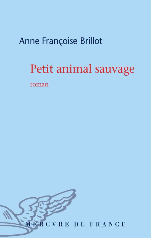 ebook cover of Petit animal sauvage, by Anne-françoise Brillot