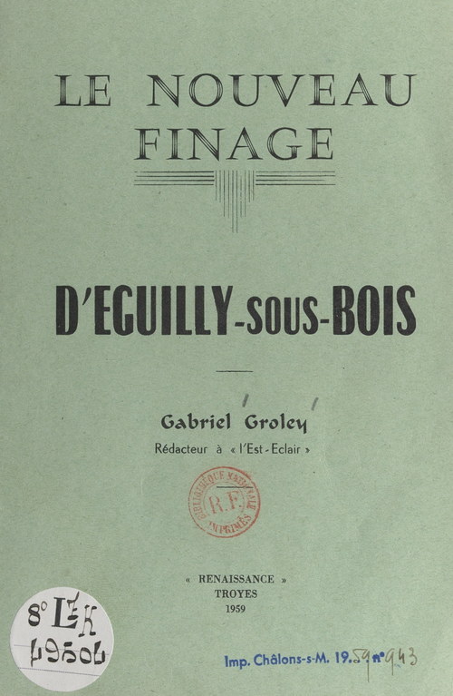 ebook cover of Le nouveau finage d'Eguilly-sous-Bois, by Gabriel Groley