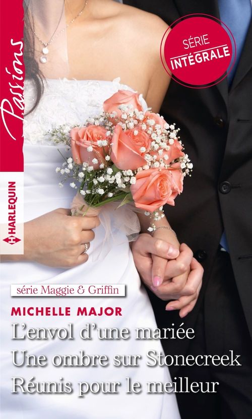 ebook cover of L'envol d'une mariée - Une ombre sur Stonecreek - Réunis pour le meilleur, by Michelle Major