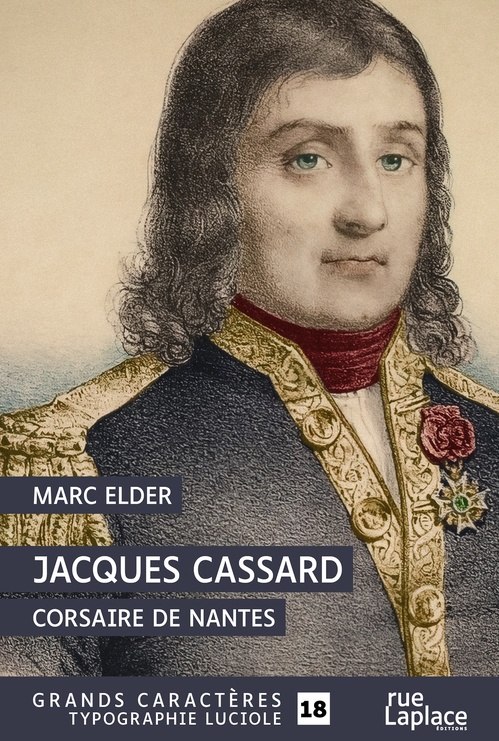 Couverture ebook de Jacques Cassard : Corsaire de Nantes, de Marc Elder
