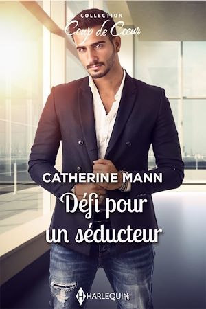 Couverture ebook de Défi pour un séducteur, de Catherine Mann
