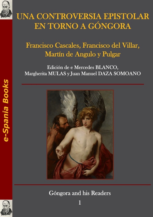 Couverture ebook de Una controversia epistolar en torno a Góngora, de Francisco Cascales, Francisco Del Villar, Martin De Angulo Y Pulgar