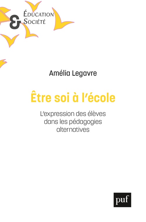 ebook cover of Être soi à l´école : L'expression des élèves dans les pédagogies alternatives, by Amelia Legavre
