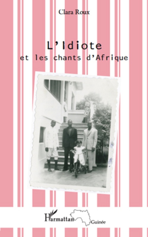 Couverture ebook de L'Idiote et les chants d'Afrique, de Clara Roux