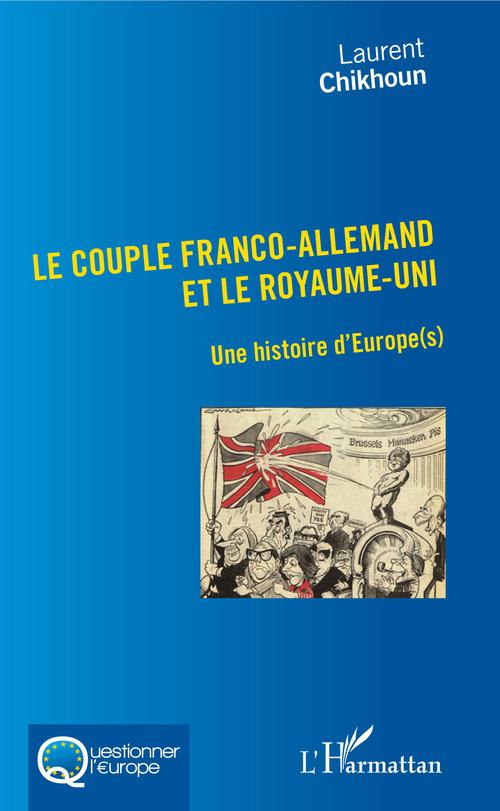 ebook cover of Couple Franco-Allemand et le Royaume-Uni (Le), by Laurent Chikhoun