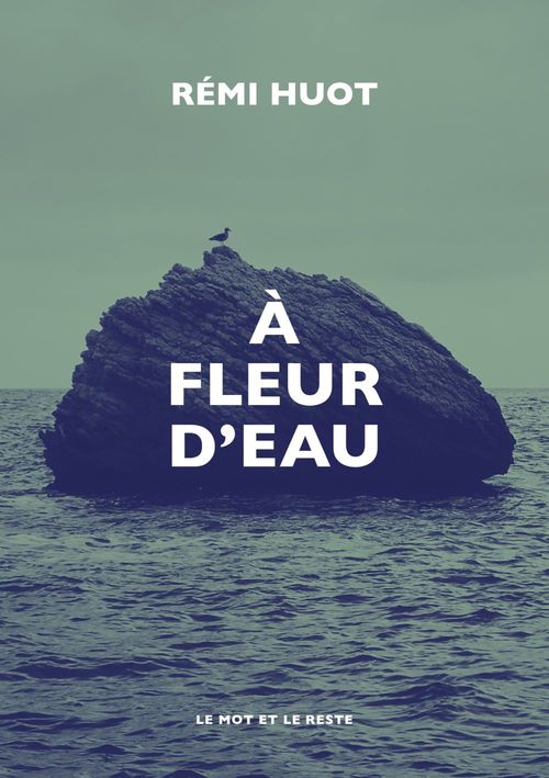 Couverture ebook de À fleur d'eau, de Rémi HUOT