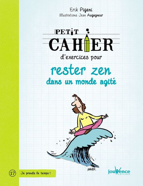 ebook cover of Petit cahier d'exercices pour rester zen dans un monde agité, by Erik Pigani, Jean Augagneur
