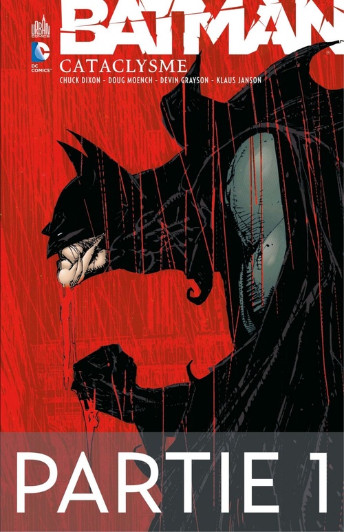 ebook cover of Batman - Cataclysme - Partie 1, by Doug Moench, Collectif, Chuck Dixon, Devin Grayson, Klaus Janson
