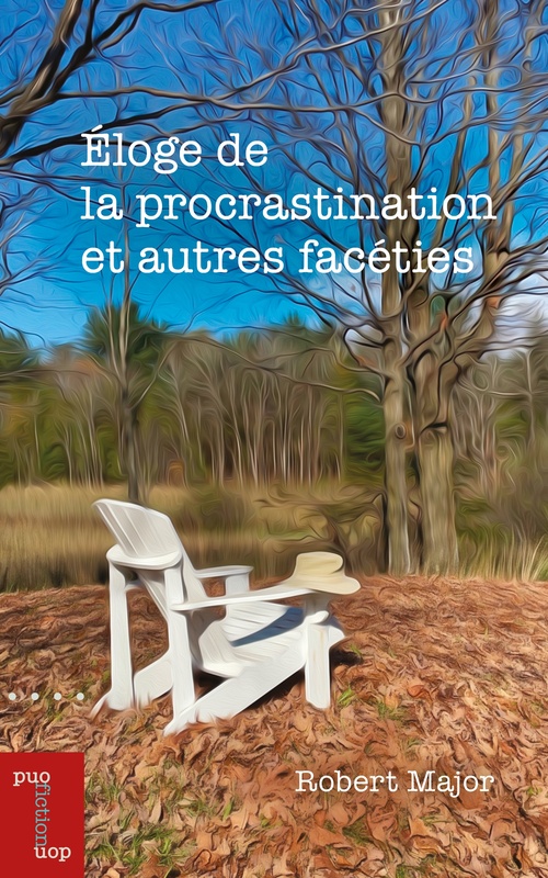 Couverture ebook de Éloge de la procrastination et autres facéties, de Major Robert