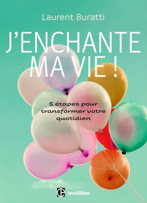 ebook cover of J'enchante ma vie !, by Laurent Buratti