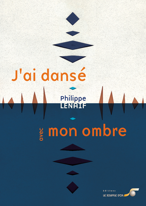 ebook cover of J'ai dansé avec mon ombre, by Philippe Lenaif
